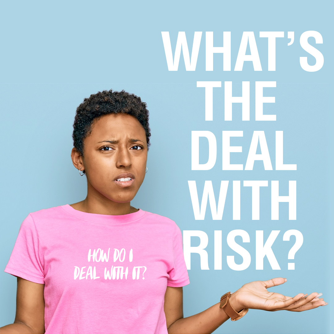 Whats The Deal With Risk And How Do I Deal With Itv4