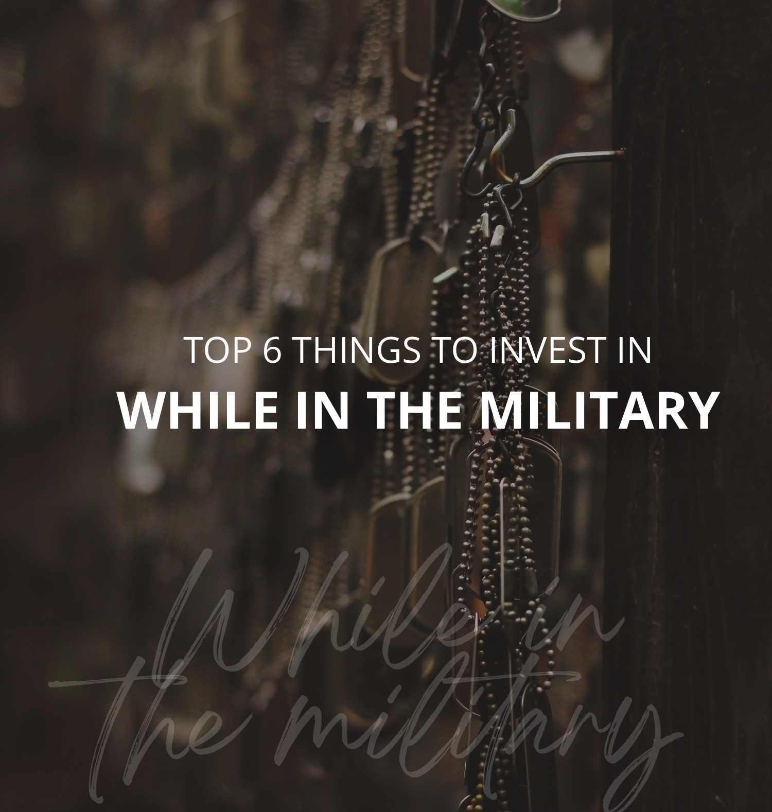 Top 6 Things To Invest While In The Military