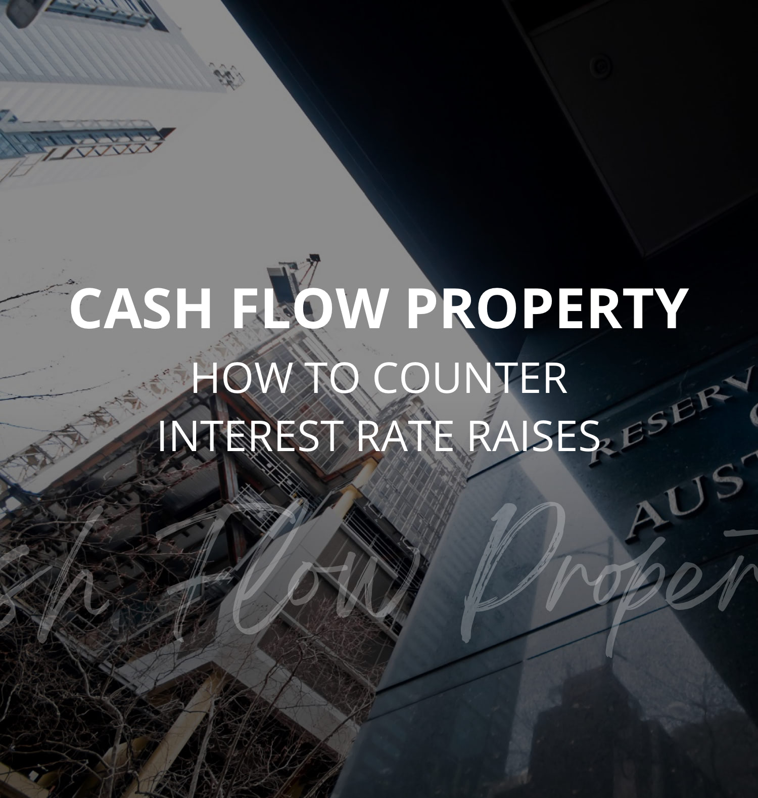 Cash Flow Property–how To Counter Interestrate Raises